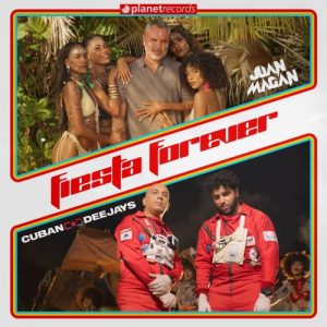 Cuban Deejays Ft. Juan Magan – Fiesta Forever
